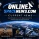 OnlineSpaceNews.com Current News: Your Trusted Source for the Latest Space Updates