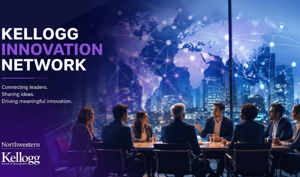 Kellogg Innovation Network: How a Global Community Drives Collaborative Innovation
